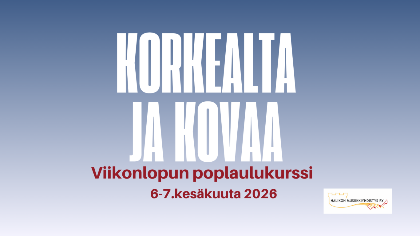 Korkealta ja kovaa – viikonlopun poplaulukurssi