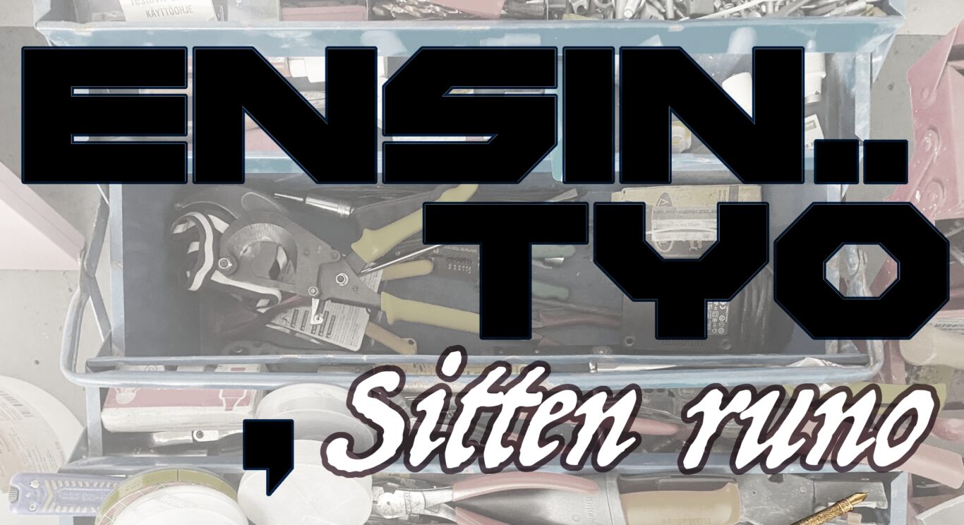 Ensin työ, sitten runo